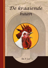 De kraaiende haan | ds. P. Los
