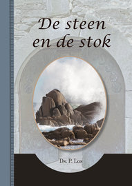 De steen en de stok | ds. P. Los