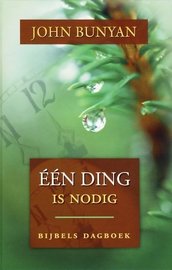 E&eacute;&amp;#x0090;&amp;#x0082;n ding is nodig - John Bunyan