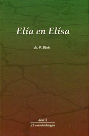 Elia en Elisa - P. Blok | Deel 3
