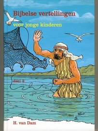 Bijbelse vertellingen voor jonge kinderen (3) | H. van Dam
