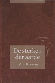 De sterken der aarde | ds. A. Verschuure