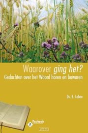 Waarover ging het? | ds. B. Labee