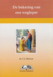 De bekering van een wegloper | ds. C.J. Meeuse