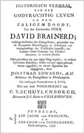 Historisch verhaal van het godvruchtig leven en den zaligen doodt van den Eerwaarden Heer David Brainerd