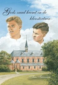 Gods zaad kiemt in de kloostertuin | Arie Tuinman