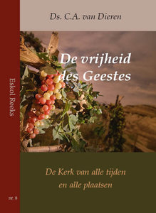 De vrijheid des Geestes | ds. C.A. van Dieren