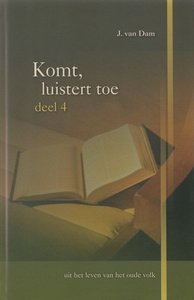 Komt, luistert toe (4) | J. van Dam