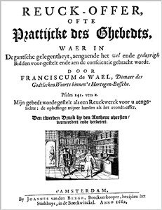 Franciscus de Wael | Reuck-offer ofte Practijcke des Ghebedts