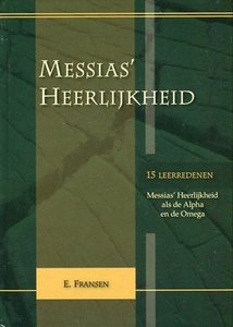 Messias heerlijkheid | ds. E. Fransen