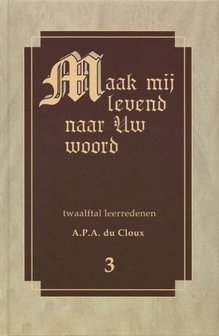 A.P.A. du Cloux | Maak mij levend naar Uw Woord