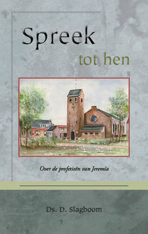 Spreek tot hen | ds. D. Slagboom