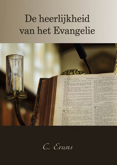 De heerlijkheid van het Evangelie | C. Evans