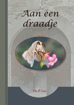 Aan een draadje | ds. P. Los