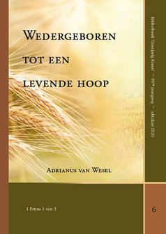 Wedergeboren tot een levende hoop | Adrianus van Wesel