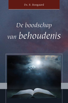 De boodschap van behoudenis | ds. R. Bogaard