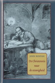 De Christenreis naar de eeuwigheid - John Bunyan