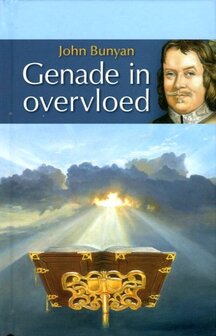 Genade in overvloed - John Bunyan