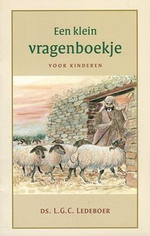 Een klein vragenboekje voor kinderen - L.G.C. Ledeboer