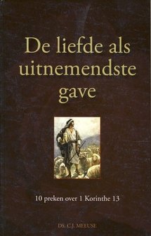 De liefde als uitnemendste gave - C.J. Meeuse