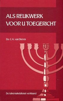 Als reukwerk voor u toegericht - C.A. van Dieren | Deel 2