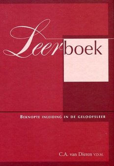 Leerboek. Beknopte inleiding in de geloofsleer - C.A. van Dieren