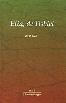 Elia, de Tisbiet -  P. Blok | Deel 2