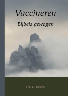 Vaccineren Bijbels gewogen | ds. G. Beens