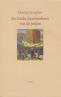 De Oude Geschiedenis van de Joden | Flavius Josephus