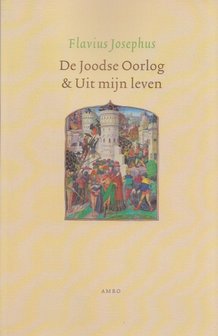 De Joodse Oorlog &amp; Uit mijn leven | Flavius Josephus