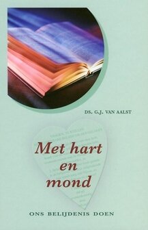 Met hart en mond | ds. G.J. van Aalst