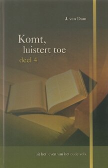 Komt, luistert toe (4) | J. van Dam