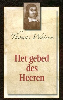 Het gebed des Heeren (3) | Thomas Watson