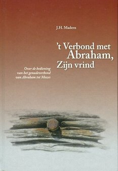 t Verbond met Abraham, Zijn vrind (2) | J.H. Madern