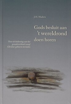 Gods besluit aan &#039;t wereldrond doen horen (4) | J.H. Madern