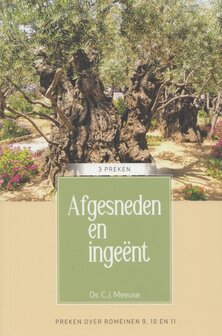 Afgesneden en ingent | ds. C.J. Meeuse