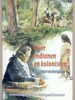 Over indianen en kolonisten | A. Vogelaar-van Amersfoort