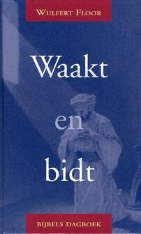 Waakt en bidt | Wulfert Floor