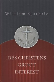 Des christens groot interest | William Guthrie