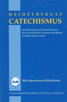 Heidelbergse Catechismus of onderwijzing in de Christelijke Leer, die in de Nederlandse Gereformeerde Kerken en Scholen geleerd wordt. Met uitgeschreven Bijbelteksten.
