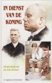 In dienst van de Koning, uit het leven van ds. G.H. Kersten