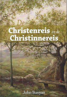 De Christenreis en de Christinnereis - John Bunyan