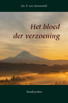 Het bloed der verzoening | ds. P. van Zonneveld
