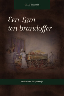 Een Lam ten brandoffer | ds. A. Breeman