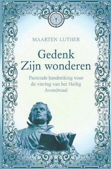 Gedenk Zijn wonderen | Maarten Luther