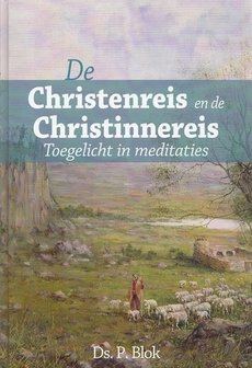 De Christenreis en de Christinnereis | ds. P. Blok