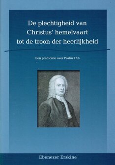 De plechtigheid van Christus&rsquo; hemelvaart tot de troon der heerlijkheid