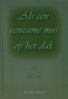 Als een eenzame mus op het dak - M.A. Mieras