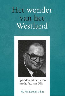 Het wonder van het Westland | ds. M. van Kooten