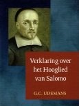 Verklaring over het Hooglied van Salomo | Godefridus Udemans